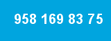 958 169 83 75